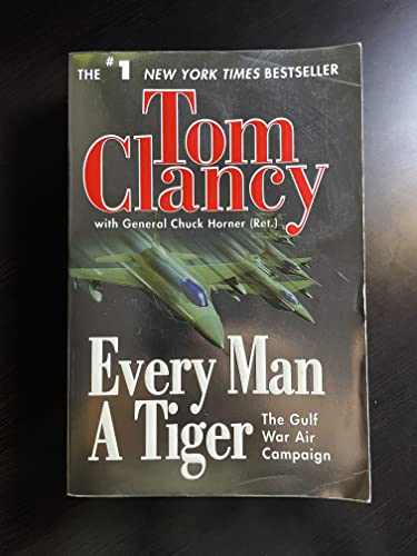 Stock image for Every Man a Tiger: The Gulf War Air Campaign (Commander Series) for sale by Your Online Bookstore