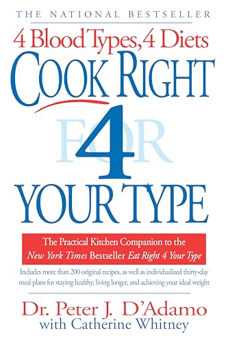 Stock image for Cook Right 4 Your Type: The Practical Kitchen Companion to Eat Right 4 Your Type for sale by SecondSale