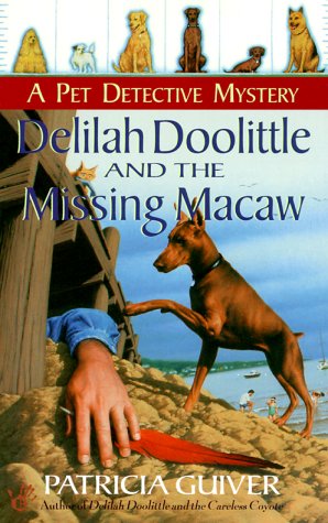 9780425173428: The Pet Detective Mystery: Delilah Doolittle And the Missing Macaw (Pet Detective Mystery Series)