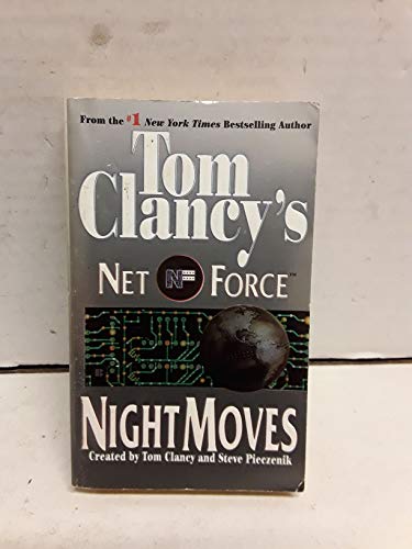 Imagen de archivo de Night Moves (Tom Clancy's Net Force, Book 3) a la venta por SecondSale
