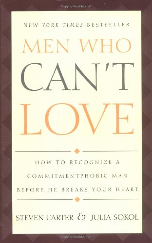 Stock image for Men Who Can't Love: How to Recognize a Commitmentphobic Man before He Breaks Your Heart for sale by Wonder Book