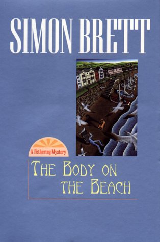 Beispielbild fr The Body on the Beach: A Fethering Mystery zum Verkauf von Your Online Bookstore