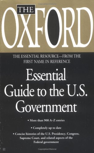 Imagen de archivo de Oxford Essential Guide to the U. S. Government a la venta por Better World Books