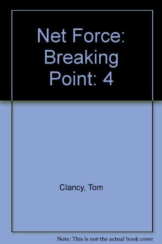 Stock image for Breaking Point (Tom Clancys Net Force, Book 4) for sale by Hawking Books