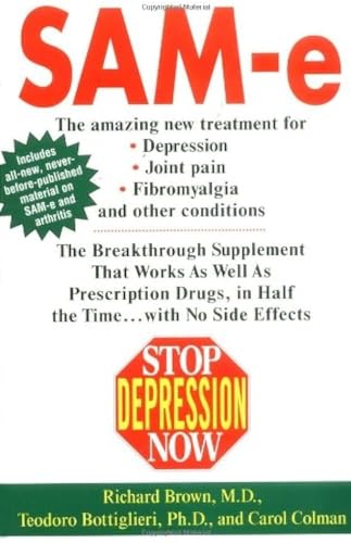 Stock image for Stop Depression Now: SAM-e: The Breakthrough Supplement that Works as Well as Prescription Drugs for sale by SecondSale