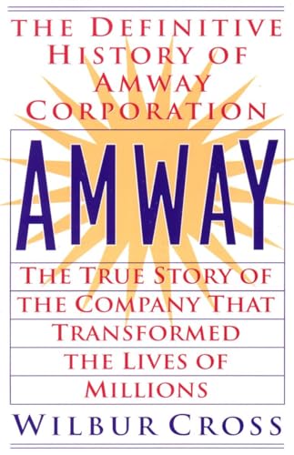 Imagen de archivo de Amway: The True Story of the Company That Transformed the Lives of Millions a la venta por ThriftBooks-Atlanta