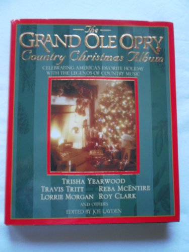 Stock image for Grand Ole Opry Country Christmas Album: Celebrating America's Favorite Holiday with the Legends of Country Music for sale by ThriftBooks-Atlanta