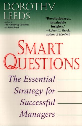 Beispielbild fr Smart Questions: The Essential Strategy for Successful Managers zum Verkauf von WorldofBooks