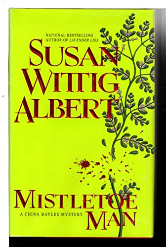 Beispielbild fr Mistletoe Man (A China Bayles Mystery) zum Verkauf von Wonder Book