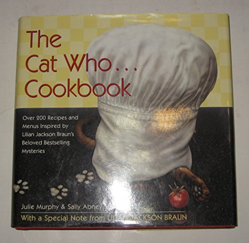 Imagen de archivo de The Cat Who. Cookbook: Delicious Meals and Menus Inspired By Lilian Jackson Braun a la venta por Wonder Book