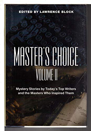 Beispielbild fr Master's Choice, Volume II: Mystery Stories by Today's Top Writers and the Masters Who Inspired Them zum Verkauf von James & Mary Laurie, Booksellers A.B.A.A