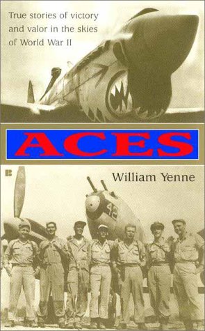 Stock image for Aces : True Stories of Victory and Valor in the Skies of World War II for sale by Better World Books