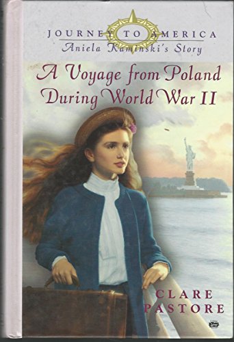 

Aniela Kaminski's Story: A Voyage from Poland During World War II (Journey to America)