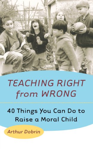 9780425178225: Teaching Right from Wrong: Forty Things you can do to Raise a Moral Child