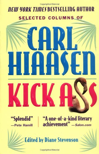 Kick Ass: Selected Colums of Carl Hiaasen (9780425178249) by Hiassen, Carl