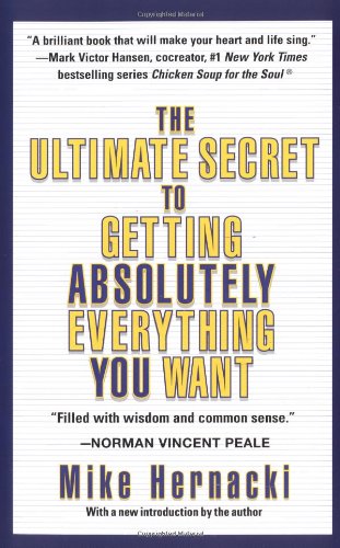 Beispielbild fr The ultimate secret to getting absolutely everything you want zum Verkauf von Robinson Street Books, IOBA