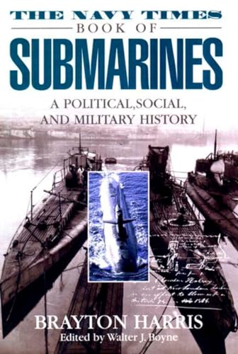 Beispielbild fr The Navy Times Book of Submarines: A Political, Social, and Military History zum Verkauf von HPB-Diamond