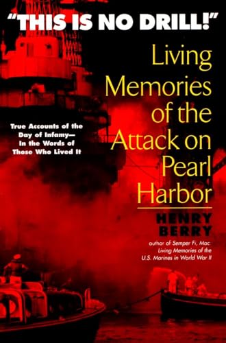 Stock image for This Is No Drill : Living Memories of the Attack on Pearl Harbor for sale by Better World Books