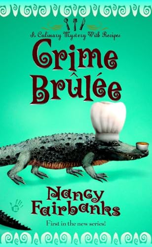 Stock image for Crime Brulee (Culinary Food Writer) for sale by SecondSale