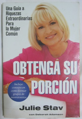 Imagen de archivo de Obtenga Su Porcion: Una Guia a Riquezas Extraordinarias Para La Mujer Comun a la venta por ThriftBooks-Dallas