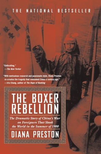 Stock image for The Boxer Rebellion: The Dramatic Story of China's War on Foreigners that Shook the World in the Summer of 1900 for sale by SecondSale