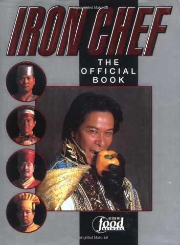 Stock image for Iron Chef: The Official Book for sale by SecondSale