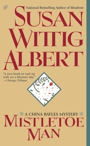 Imagen de archivo de Mistletoe Man (China Bayles Mystery) a la venta por Gulf Coast Books