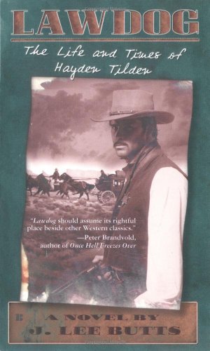 Imagen de archivo de Lawdog: The Life and Times of Hayden Tilden: The Life and Times of Hayden Tilden a la venta por ThriftBooks-Atlanta