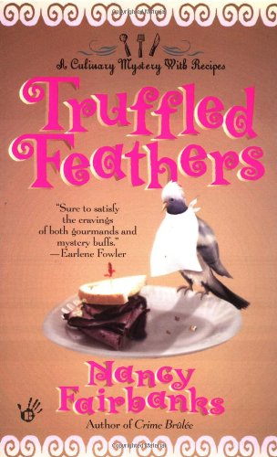 Beispielbild fr Truffled Feathers zum Verkauf von Better World Books