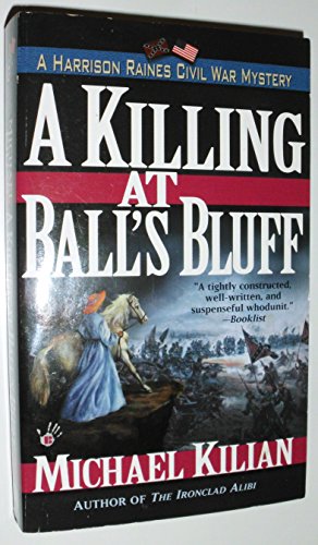 Beispielbild fr A Killing at Ball's Bluff (Harrison Raines Civil War Mysteries, Book 2) zum Verkauf von Wonder Book