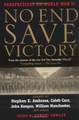 9780425183380: No End Save Victory: Perspectives on World War II