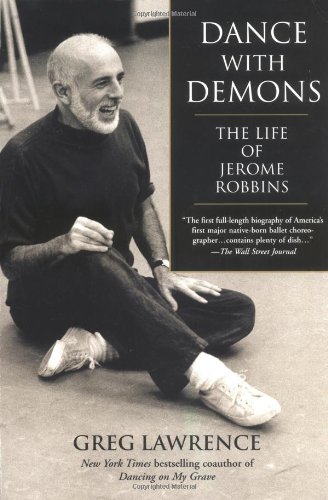 Stock image for Dance with Demons : The Life of Jerome Robbins for sale by Better World Books
