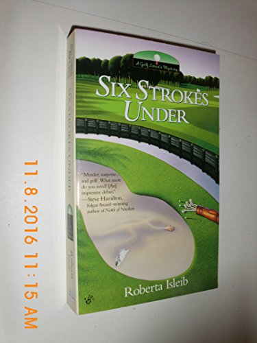 Stock image for Six Strokes Under for sale by Camp Popoki LLC dba Cozy Book Cellar