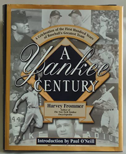 Beispielbild fr A Yankee Century : A Celebration of the First Hundred Years of Baseball's Greatest Team zum Verkauf von Better World Books