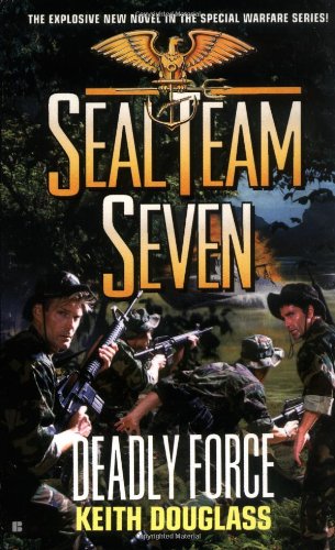Beispielbild fr Seal Team Seven #18: Deadly Force zum Verkauf von Jenson Books Inc