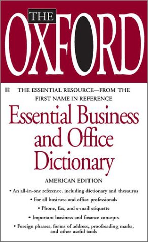 Imagen de archivo de The Oxford Essential Business and Office Dictionary a la venta por Better World Books