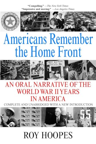 Beispielbild fr Americans Remember the Home Front: An Oral Narrative of the World War II Years in America zum Verkauf von M & M Books