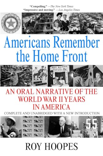Stock image for Americans Remember the Homefront: An Oral Narrative of the World War II Years in America for sale by SecondSale