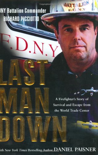 Imagen de archivo de Last Man Down: A Firefighter's Story of Survival and Escape from the World Trade Center a la venta por Marvin Minkler Modern First Editions