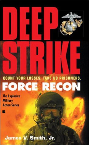 Beispielbild fr Force Recon #4: Deep Strike zum Verkauf von ThriftBooks-Dallas