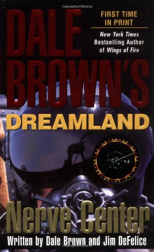Imagen de archivo de Nerve Center (Dale Brown's Dreamland, No. 2) a la venta por Your Online Bookstore