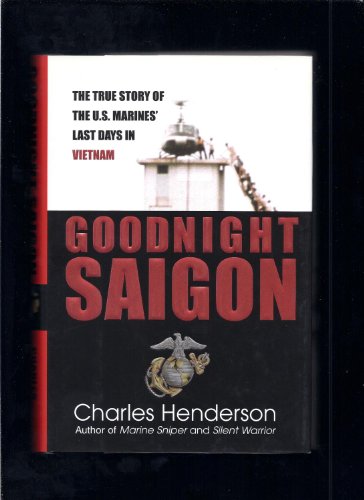 Stock image for Goodnight Saigon for sale by Granada Bookstore,            IOBA