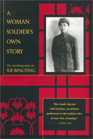 Stock image for A Woman Soldier's Own Story: The Autobiography of Xie Bingying for sale by HPB Inc.