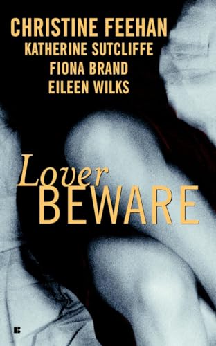Lover Beware (9780425189054) by Feehan, Christine; Sutcliffe, Katherine; Wilks, Eileen; Brand, Fiona