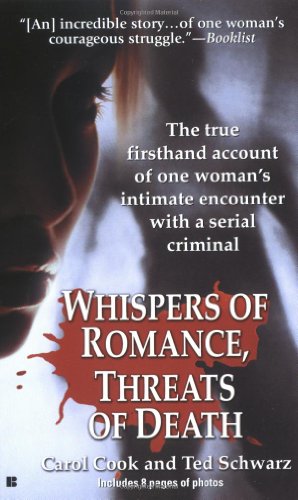 9780425189573: Whispers of Romance, Threats of Death: One Woman's Treacherous Ordeal With a Savage, Seductive, Unstoppable Serial Criminal--A True Story