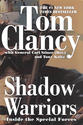 Shadow Warriors: Inside the Special Forces[ SHADOW WARRIORS: INSIDE THE SPECIAL FORCES ] by Clancy, Tom (Author) Feb-04-03[ Paperback ] (9780425189696) by Tom Clancy