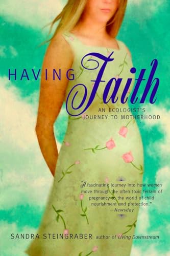 Stock image for Having Faith: An Ecologist's Journey to Motherhood for sale by Your Online Bookstore