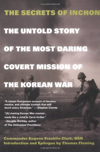Imagen de archivo de The Secrets of Inchon: The Untold Story of the Most Daring Covert Mission of the Korean War a la venta por ThriftBooks-Atlanta