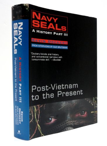 Beispielbild fr Navy Seals: A History Part III - Post-Vietnam to the Present zum Verkauf von Isle of Books