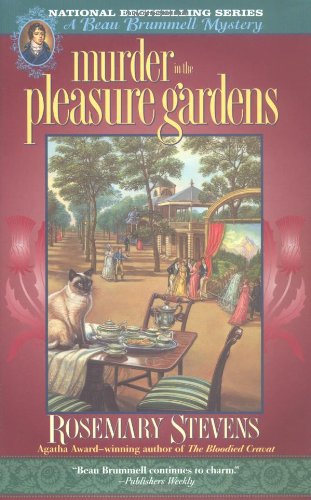 Imagen de archivo de Murder in the Pleasure Gardens. A Beau Brummel Mystery a la venta por Gil's Book Loft